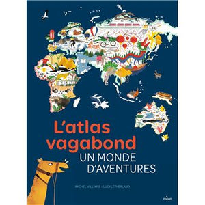 L'atlas vagabond - Un monde d'aventures