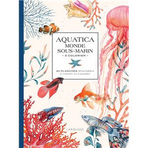 Aquatica - Le monde sous-marin à colorier