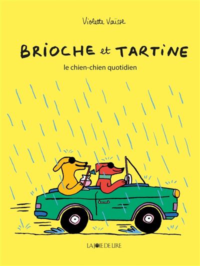 Brioche et Tartine - Le chien-chien quotidien
