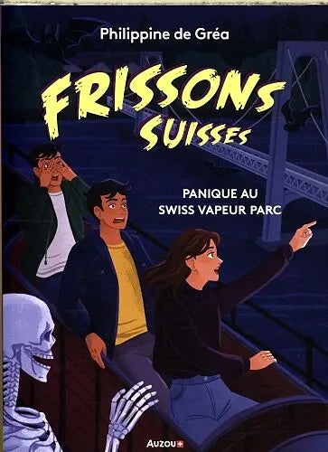 Panique au Swiss Vapeur Parc - Frissons Suisses