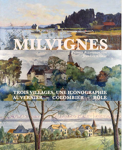 Milvignes Trois villages, une iconographie Auvernier-Colombier-Bôle
