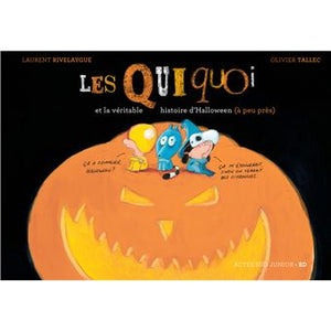 Les quiquoi et la véritable histoire d'Halloween (à peu près)