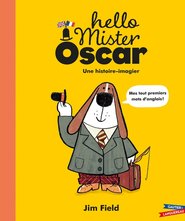 Hello Mister Oscar, une histoire-imagier (fr/ang)