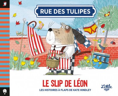 Le slip de Léon - Rue des Tulipes